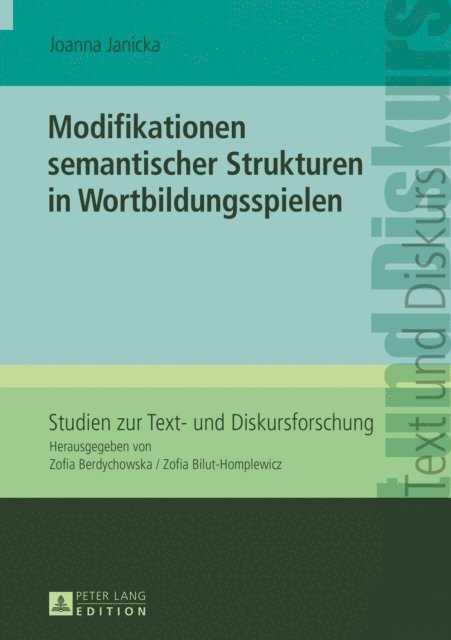 Janicka Joanna Janicka - Modifikationen semantischer Strukturen in Wortbildungsspielen, E-bok