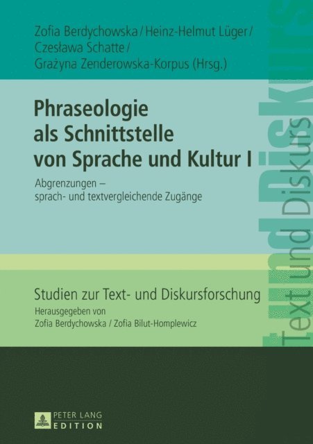 Zenderowska-Korpus Grazyna Zenderowska-Korpus, Schatte Czeslawa Schatte, Luger Heinz-Helmut Luger, Berdychowska Zofia Berdychowska - Phraseologie als Schnittstelle von Sprache und Kultur I, E-bok