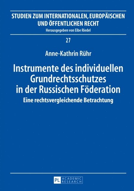 Ruhr Anne-Kathrin Ruhr - Instrumente des individuellen Grundrechtsschutzes in der Russischen Foederation, E-bok