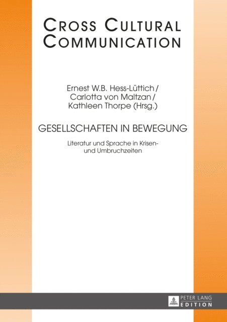 Thorpe Kathleen Thorpe, von Maltzan Carlotta von Maltzan, Hess-Luttich Ernest W.B. Hess-Luttich - Gesellschaften in Bewegung, E-bok