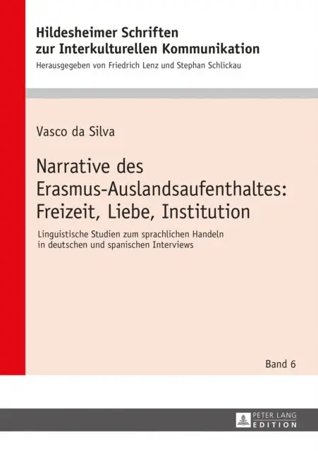 Silva Vasco da Silva - Narrative des Erasmus-Auslandsaufenthaltes: Freizeit, Liebe, Institution, E-bok. Tillgänglighet: Lägg i varukorg