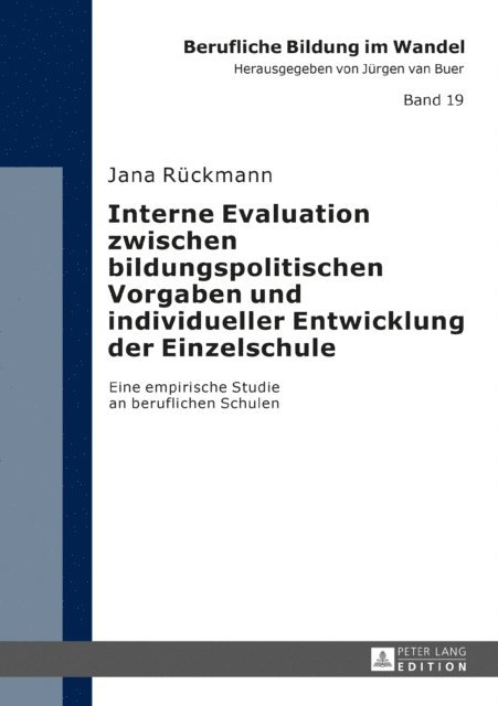 Ruckmann Jana Ruckmann - Interne Evaluation zwischen bildungspolitischen Vorgaben und individueller Entwicklung der Einzelschule, E-bok
