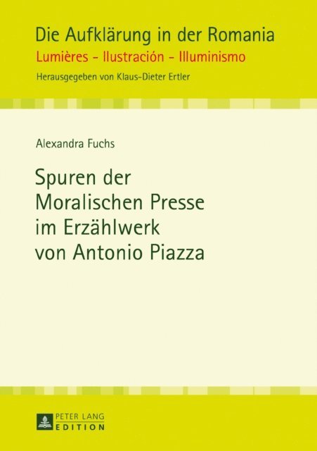 Fuchs Alexandra Fuchs - Spuren der Moralischen Presse im Erzaehlwerk von Antonio Piazza, E-bok