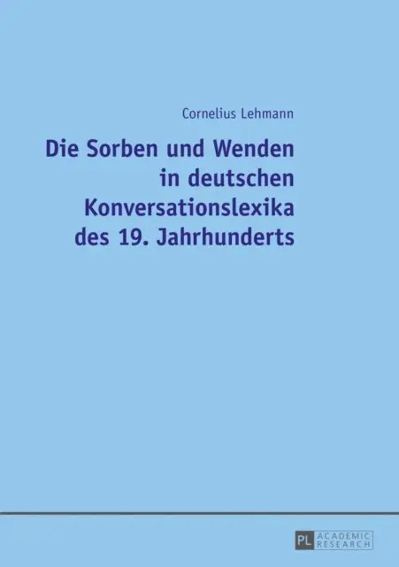 Lehmann Cornelius Lehmann - Die Sorben und Wenden in deutschen Konversationslexika des 19. Jahrhunderts, E-bok. Tillgänglighet: Lägg i varukorg