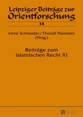 Beitraege zum Islamischen Recht XI