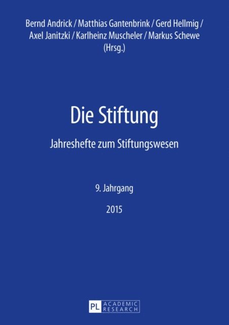 Schewe Markus Schewe, Muscheler Karl-Heinz Muscheler, Janitzki Axel Janitzki, Hellmig Gerd Hellmig, Gantenbrink Matthias Gantenbrink, Andrick Bernd Andrick - Die Stiftung, E-bok