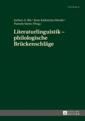 Literaturlinguistik ? philologische Brueckenschlaege