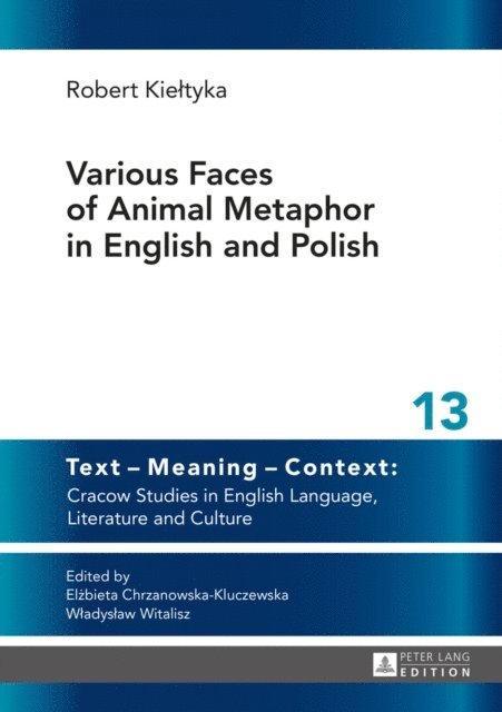 Kieltyka Robert Kieltyka - Various Faces of Animal Metaphor in English and Polish, E-bok