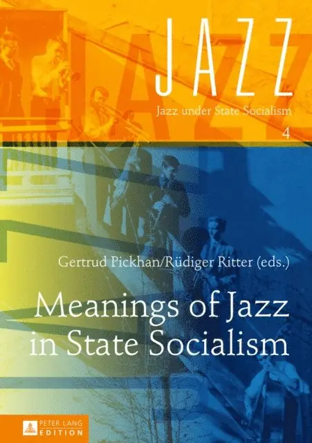 Ritter Rudiger Ritter, Pickhan Gertrud Pickhan - Meanings of Jazz in State Socialism, E-bok. Tillgänglighet: Lägg i varukorg