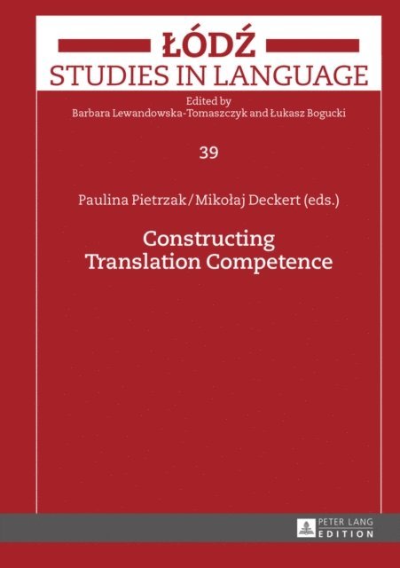 Deckert Mikolaj Deckert, Pietrzak Paulina Pietrzak - Constructing Translation Competence, E-bok