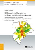 Bildungseinrichtungen im sozialen und raeumlichen Kontext