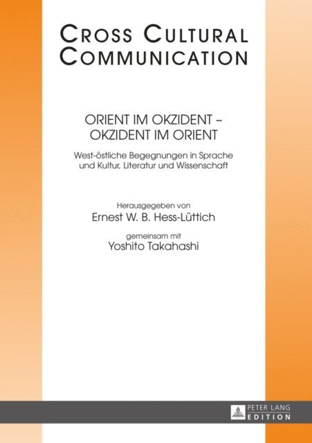 Takahashi Yoshito Takahashi, Hess-Luttich Ernest W.B. Hess-Luttich - Orient im Okzident – Okzident im Orient, E-bok