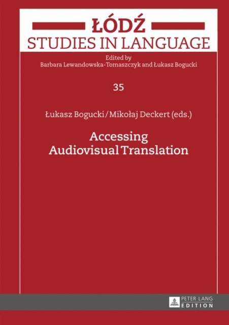 Deckert Mikolaj Deckert, Bogucki Lukasz Bogucki - Accessing Audiovisual Translation, E-bok