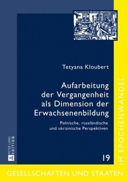 Dr. Tetyana Kloubert - Aufarbeitung der Vergangenheit als Dimension der Erwachsenenbildung, E-bok