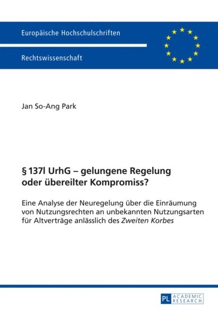 Park Jan So-Ang Park - § 137l UrhG – gelungene Regelung oder uebereilter Kompromiss?, E-bok