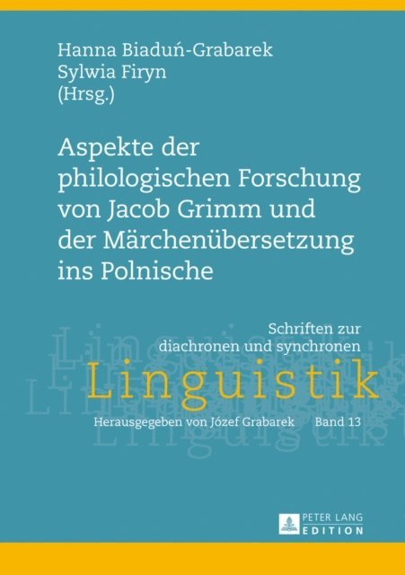 Firyn Sylwia Firyn, Biadun-Grabarek Hanna Biadun-Grabarek - Aspekte der philologischen Forschung von Jacob Grimm und der Maerchenuebersetzung ins Polnische, E-bok