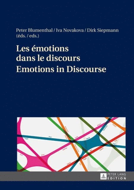 Siepmann Dirk Siepmann, Novakova Iva Novakova, Blumenthal Peter Blumenthal - Les emotions dans le discours / Emotions in Discourse, E-bok