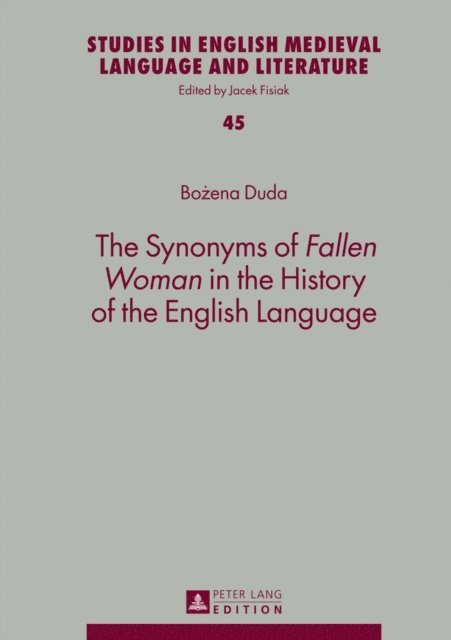 Duda Bozena Duda - Synonyms of  Fallen Woman  in the History of the English Language, E-bok