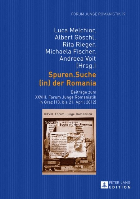 Fischer Michaela Fischer, Rieger Rita Rieger, Goschl Albert Goschl, Melchior Luca Melchior - Spuren.Suche (in) der Romania, E-bok