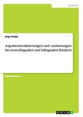 Argumentrealisierungen Und -Auslassungen Bei Monolingualen Und Bilingualen Kindern