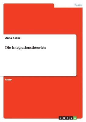 Anna Keller - Integrationstheorien, Häftad