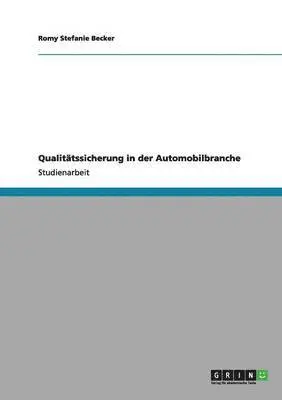 Romy Stefanie Becker - Qualitätssicherung in der Automobilbranche, Häftad. Tillgänglighet: Lägg i varukorg