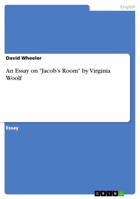 Essay on &quote;Jacob's Room&quote; by Virginia Woolf