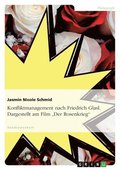 Konfliktmanagement nach Friedrich Glasl. Dargestellt am Film "Der Rosenkrieg"