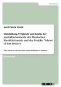 Darstellung, Vergleich und Kritik der zentralen Momente der Meadschen Identit�tstheorie und des Projekts 'School of lost Borders'