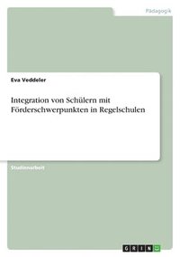 Integration von Sch�lern mit F�rderschwerpunkten in Regelschulen