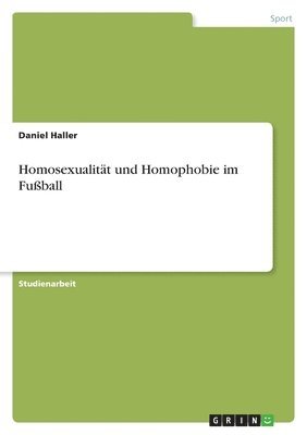 Daniel Haller - Homosexualität und Homophobie im Fußball, Häftad. Tillgänglighet: Lägg i varukorg