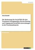 Bedeutung des Social Web f�r den Tourismus. Social Web-Anwendungen in der Tourismusbranche