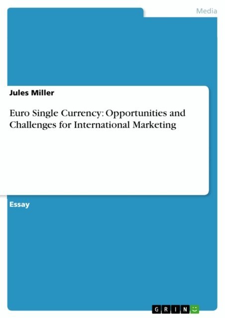 Jules Miller - Euro Single Currency: Opportunities and Challenges for International Marketing, E-bok