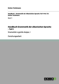 Handbuch Grammatik Der Albanischen Sprache - Teil I