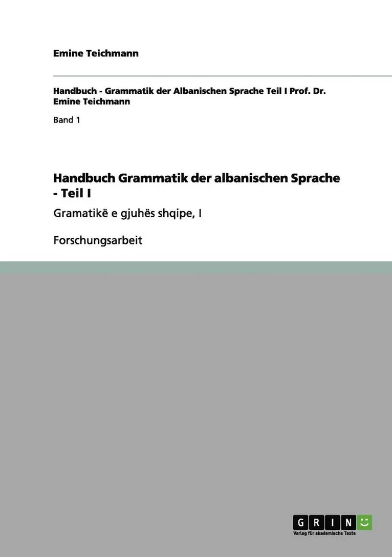 Emine Teichmann - Handbuch Grammatik der albanischen Sprache - Teil I, Häftad. Tillgänglighet: Lägg i varukorg