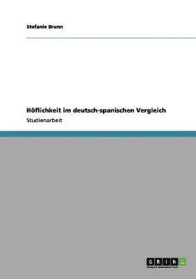 Stefanie Brunn - Höflichkeit im deutsch-spanischen Vergleich, Häftad. Tillgänglighet: Lägg i varukorg