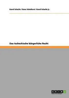 Karel Schelle, Ilona Schellová, Karel Schelle Jr - Das tschechische bürgerliche Recht, Häftad. Tillgänglighet: Lägg i varukorg