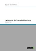 Psychotrauma - Die Trauma-Erzhlgeschichte