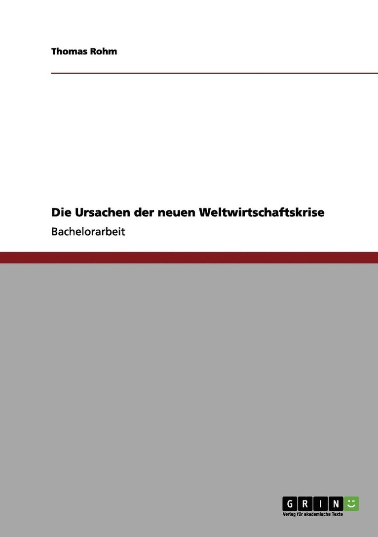 Thomas Rohm - Ursachen der neuen Weltwirtschaftskrise, Häftad