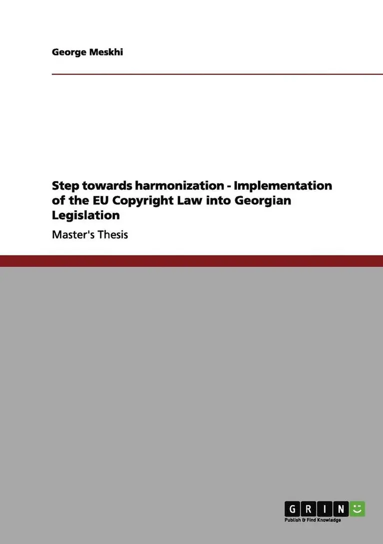 George Meskhi - Step towards harmonization - Implementation of the EU Copyright Law into Georgian Legislation, Häftad. Tillgänglighet: Lägg i varukorg