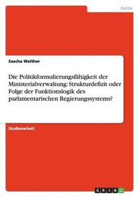 Die Politikformulierungsfahigkeit Der Ministerialverwaltung