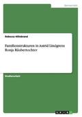 Familienstrukturen in Astrid Lindgrens Ronja Raubertochter