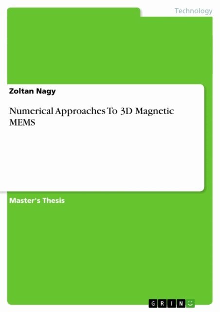 Zoltan Nagy - Numerical Approaches To 3D Magnetic MEMS, E-bok