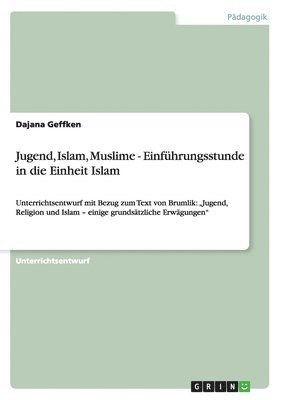 Dajana Geffken - Jugend, Islam, Muslime - Einführungsstunde in die Einheit Islam, Häftad