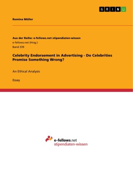 Romina Muller - Celebrity Endorsement in Advertising - Do Celebrities Promise Something Wrong?, E-bok