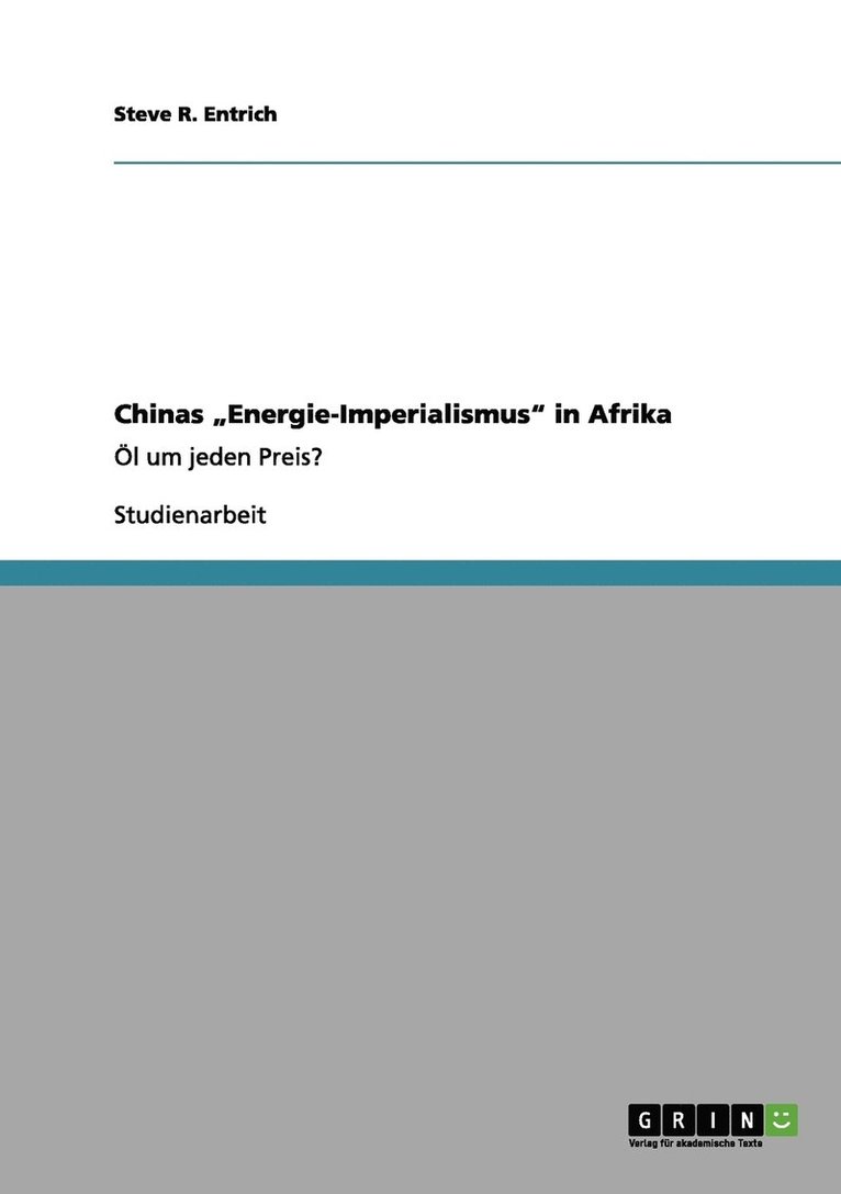 Steve R Entrich - Chinas "Energie-Imperialismus" in Afrika, Häftad