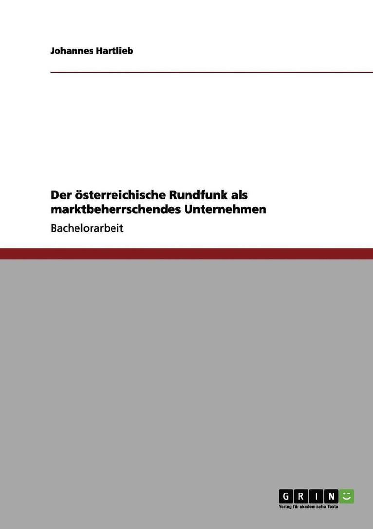 Johannes Hartlieb - österreichische Rundfunk als marktbeherrschendes Unternehmen, Häftad