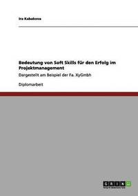 Bedeutung von Soft Skills f�r den Erfolg im Projektmanagement