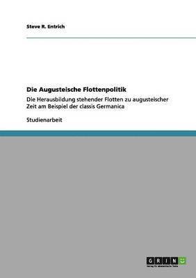 Steve R Entrich - Augusteische Flottenpolitik, Häftad