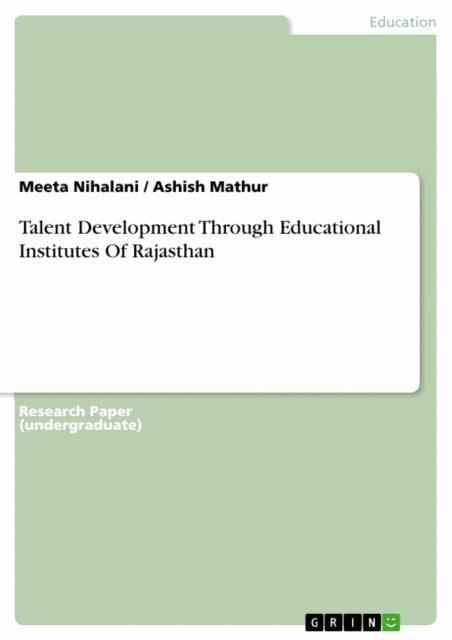 Ashish Mathur, Meeta Nihalani - Talent Development Through Educational Institutes Of Rajasthan, E-bok